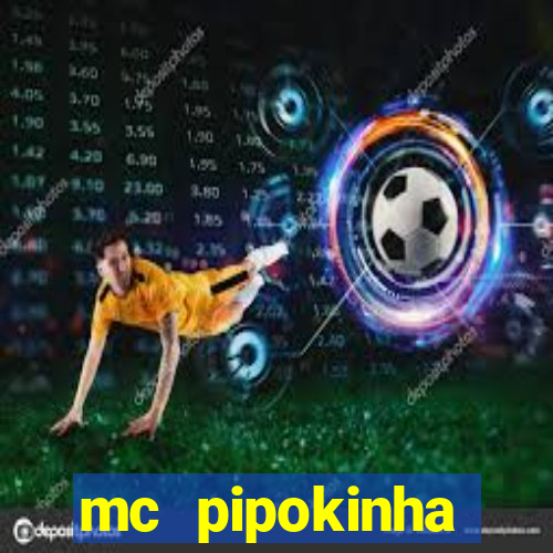 mc pipokinha privacy vazados